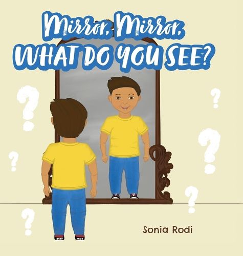 Cover image for Mirror, Mirror, What Do You See?
