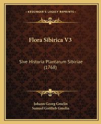 Cover image for Flora Sibirica V3: Sive Historia Plantarum Sibiriae (1768)