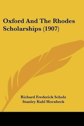 Cover image for Oxford and the Rhodes Scholarships (1907)