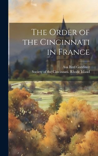 Cover image for The Order of the Cincinnati in France