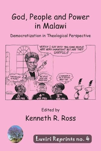 God, People and Power in Malawi: Democratization in Theological Perspective