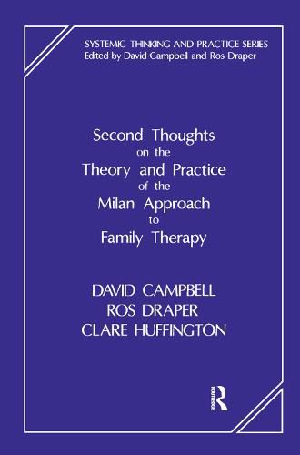 Cover image for Second Thoughts on the Theory and Practice of the Milan Approach to Family Therapy