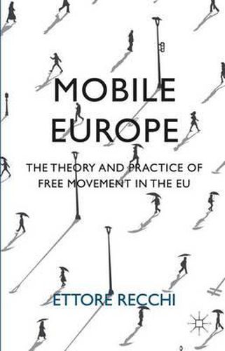 Cover image for Mobile Europe: The Theory and Practice of Free Movement in the EU