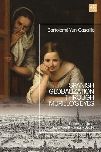 Cover image for Spanish Globalization through Murillo's Eyes