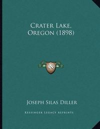 Cover image for Crater Lake, Oregon (1898)