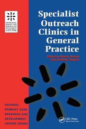 Cover image for Specialist Outreach Clinics in General Practice: National Primary Care Research and Development Centre Series