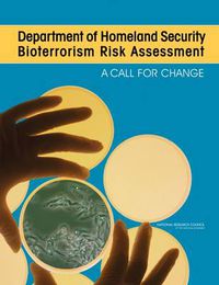 Cover image for Department of Homeland Security Bioterrorism Risk Assessment: A Call for Change