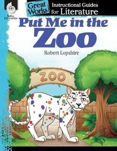 Cover image for Put Me in the Zoo: An Instructional Guide for Literature: An Instructional Guide for Literature