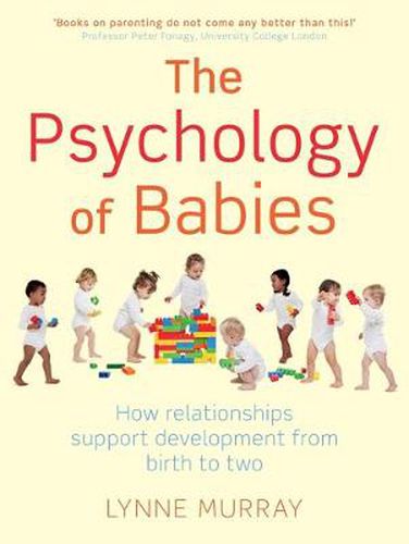 Cover image for The Psychology of Babies: How relationships support development from birth to two