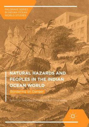 Cover image for Natural Hazards and Peoples in the Indian Ocean World: Bordering on Danger