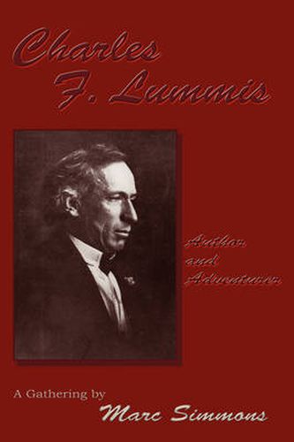 Cover image for Charles F. Lummis (Softcover): Author and Adventurer; A Gathering