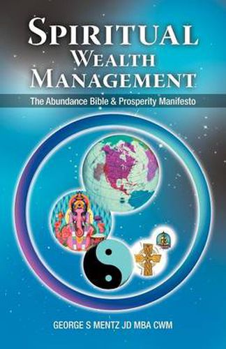 Cover image for Spiritual Wealth Management: The Abundance Bible & Prosperity Manifesto