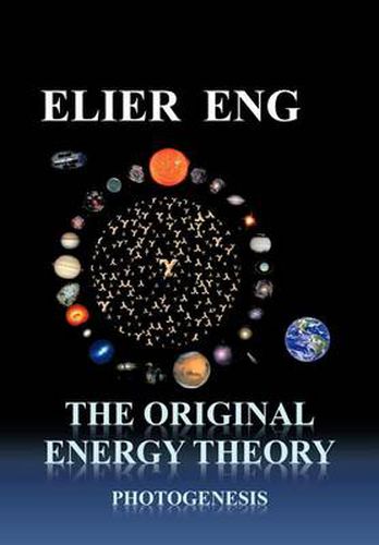 Cover image for The Original Energy Theory: Photogenesis