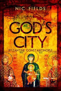 Cover image for God's City: Byzantine Constantinople