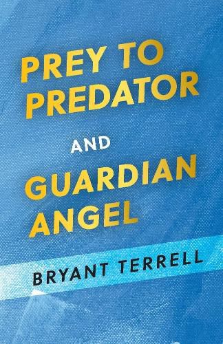 Cover image for Prey to Predator and Guardian Angel