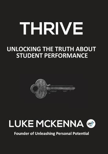 Cover image for Thrive: Unlocking the Truth about Student Performance