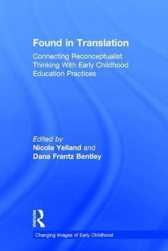 Cover image for Found in Translation: Connecting Reconceptualist Thinking with Early Childhood Education Practices