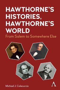 Cover image for Hawthorne's Histories, Hawthorne's World