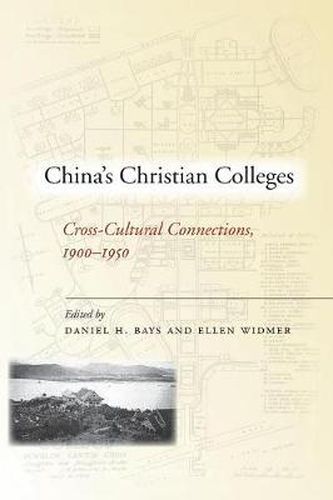 Cover image for China's Christian Colleges: Cross-Cultural Connections, 1900-1950