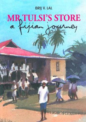 Cover image for Mr Tulsi's Store: A Fijian Journey