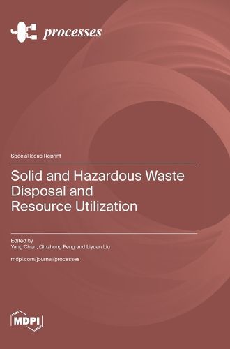 Cover image for Solid and Hazardous Waste Disposal and Resource Utilization