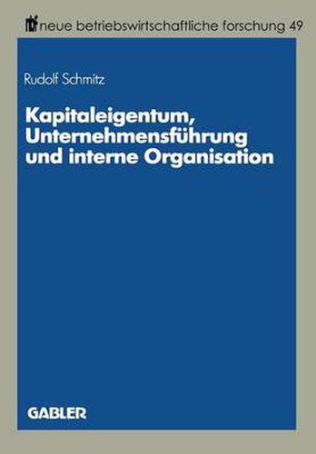 Cover image for Kapitaleigentum, Unternehmensfuhrung Und Interne Organisation