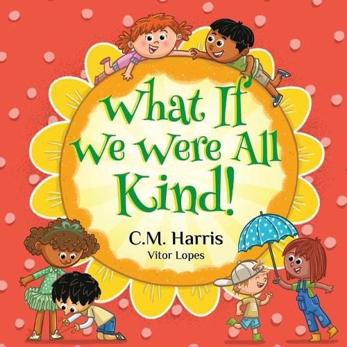 Cover image for What If We Were All Kind!