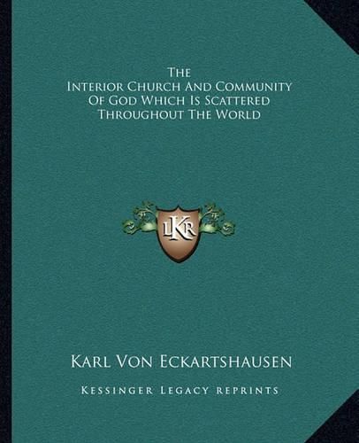 Cover image for The Interior Church and Community of God Which Is Scattered Throughout the World