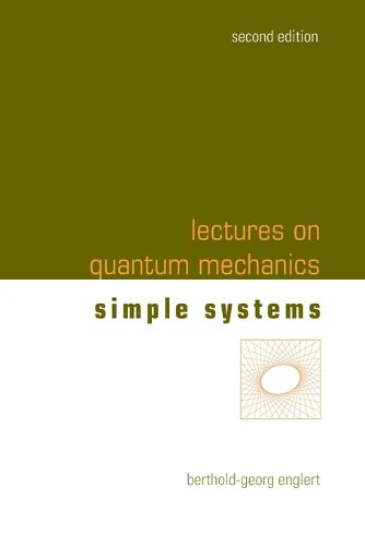 Lectures On Quantum Mechanics - Volume 2: Simple Systems