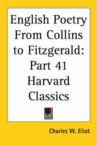 Cover image for English Poetry From Collins to Fitzgerald: Vol. 41 Harvard Classics (1910)