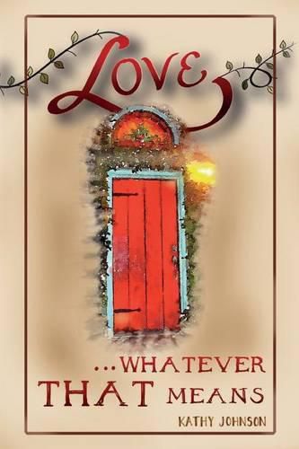 Cover image for Love...Whatever That Means