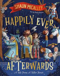 Cover image for Happily Ever Afterwards: A Tale from a Taller Forest