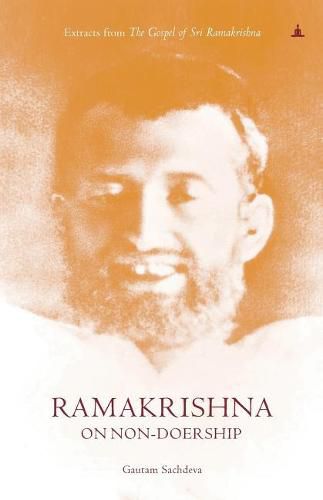 Cover image for Ramakrishna On Non-Doership: Extracts From The Gospel Of Sri Ramakrishna