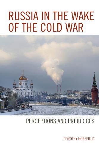 Cover image for Russia in the Wake of the Cold War: Perceptions and Prejudices