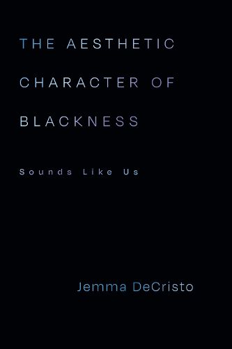 Cover image for The Aesthetic Character of Blackness