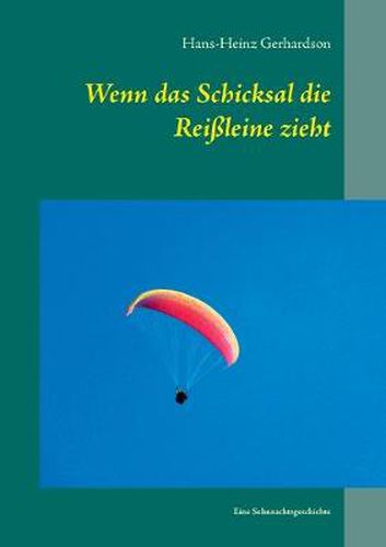 Cover image for Wenn das Schicksal die Reissleine zieht: Eine Sehnsuchtsgeschichte