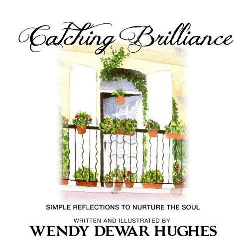 Cover image for Catching Brilliance: Simple Reflections to Nurture the Soul