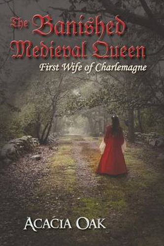 Cover image for The Banished Medieval Queen: First Wife of Charlemagne