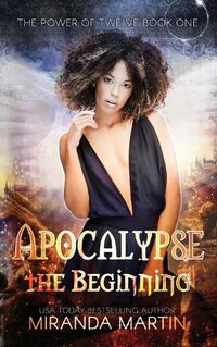 Cover image for Apocalypse the Beginning: A Post-Apocalyptic Reverse Harem Romance