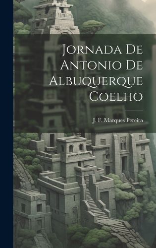 Cover image for Jornada de Antonio de Albuquerque Coelho