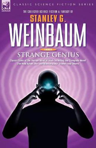 Cover image for STRANGE GENIUS - Classic Tales of the Human Mind at Work Including the Complete Novel The New Adam, the 'van Manderpootz' Stories and Others