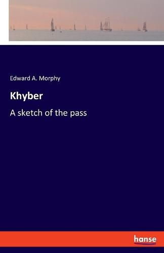 Cover image for Khyber: A sketch of the pass