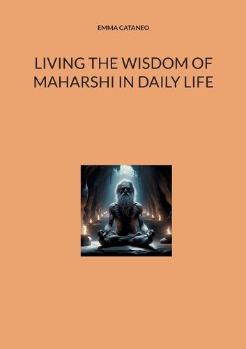 Cover image for Living the wisdom of Maharshi in daily life