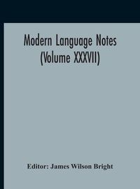 Cover image for Modern Language Notes (Volume XXXVII)