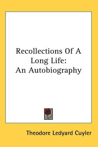 Cover image for Recollections Of A Long Life: An Autobiography