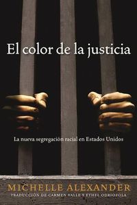 Cover image for El color de la justicia: La nueva segregacion racial en Estados Unidos