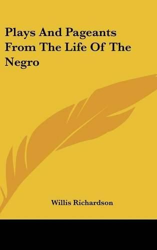 Cover image for Plays and Pageants from the Life of the Negro