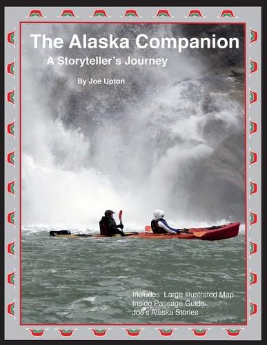 Alaska Companion and Cruise Guide: A Storytellers Journey