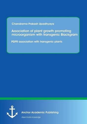 Cover image for Association of plant growth promoting microorganism with transgenic Blackgram. PGPR association with transgenic plants