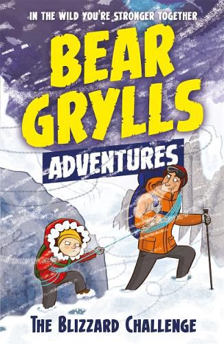 A Bear Grylls Adventure 1: The Blizzard Challenge